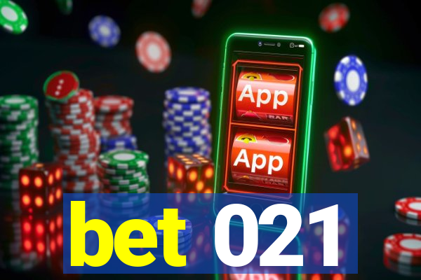 bet 021